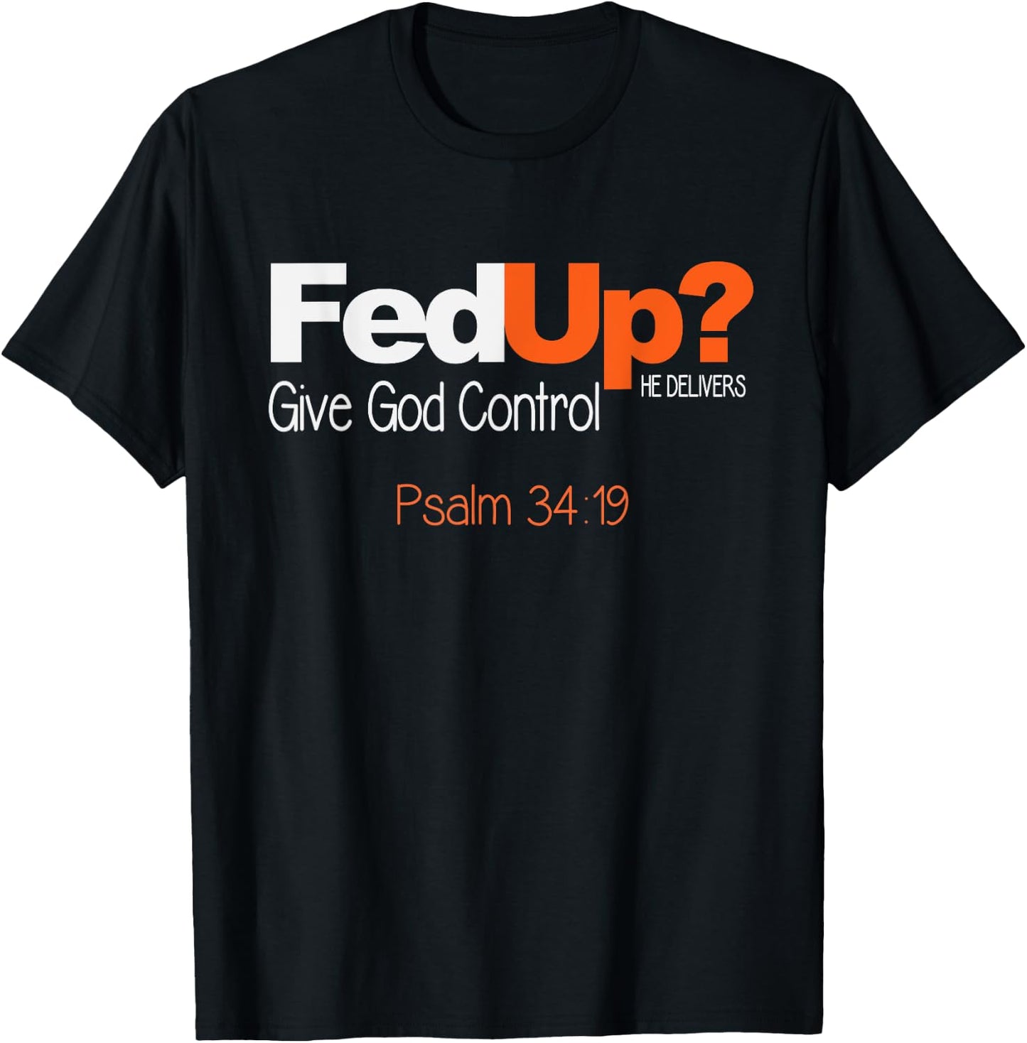 Fed Up? Give God Control Christian T Shirt - Jesus T-Shirt - T-Shirt | Black