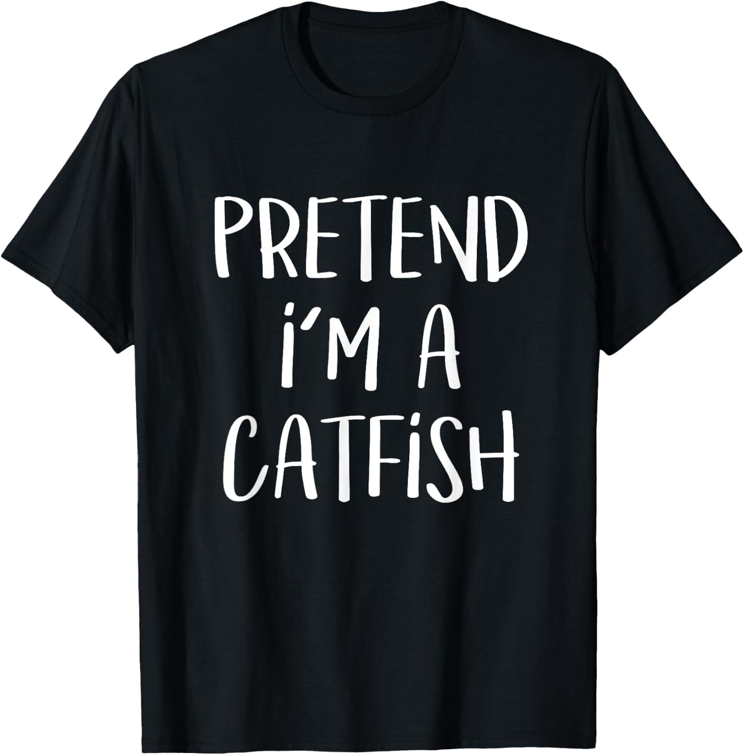 Pretend I'm A Catfish Costume Funny Fish Halloween Party T-Shirt - T-Shirt | Black