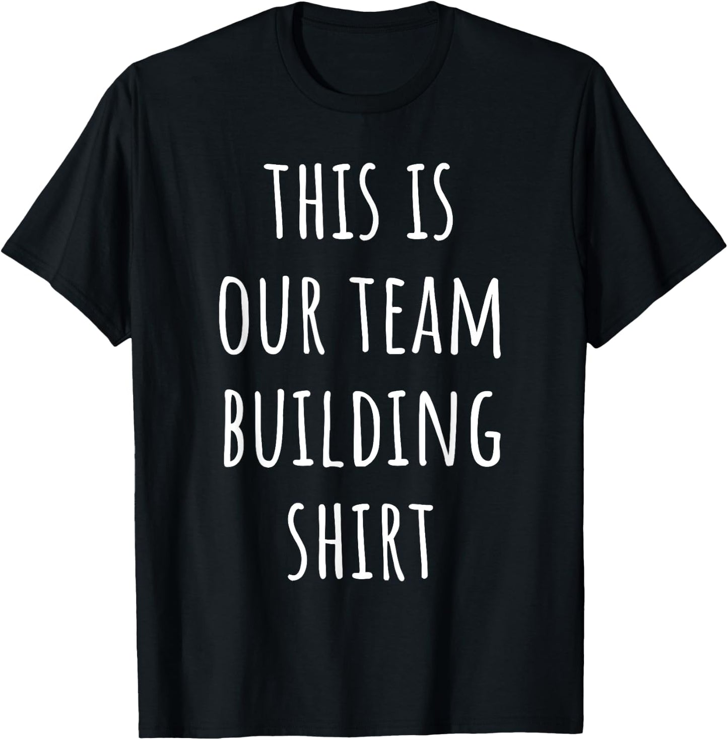 Funny Corporate Team Building Shirt for Work Employees T-Shirt - T-Shirt | Black