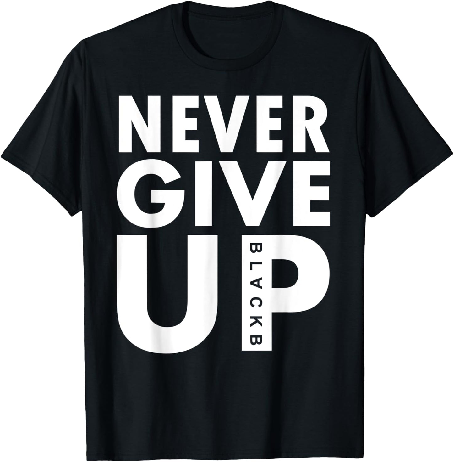 Never Give Up Never Give Up Shirt Soccer Gift T-Shirt - T-Shirt | Black