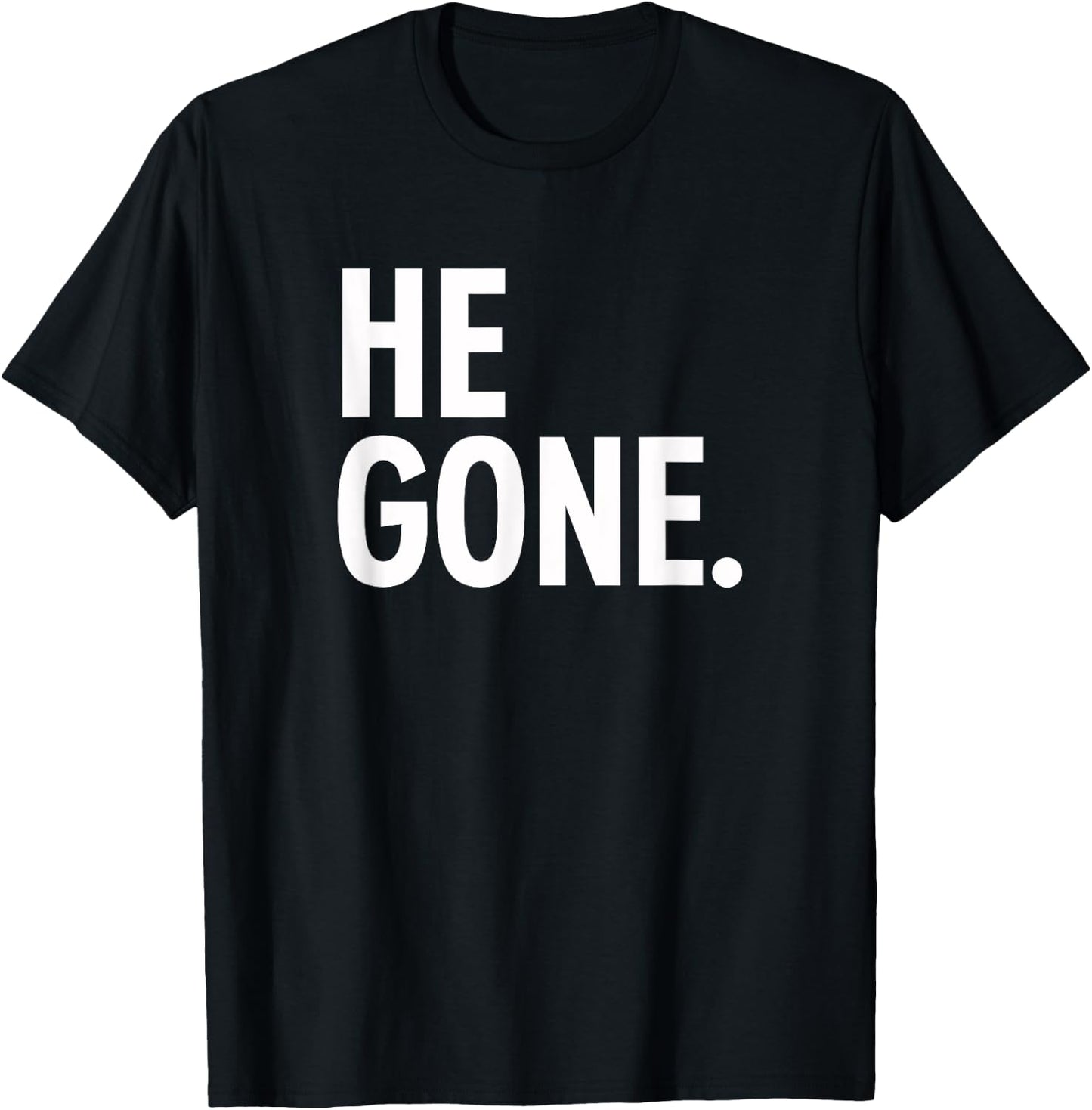 He Gone - Basketball Meme Shirt T-Shirt - T-Shirt | Black