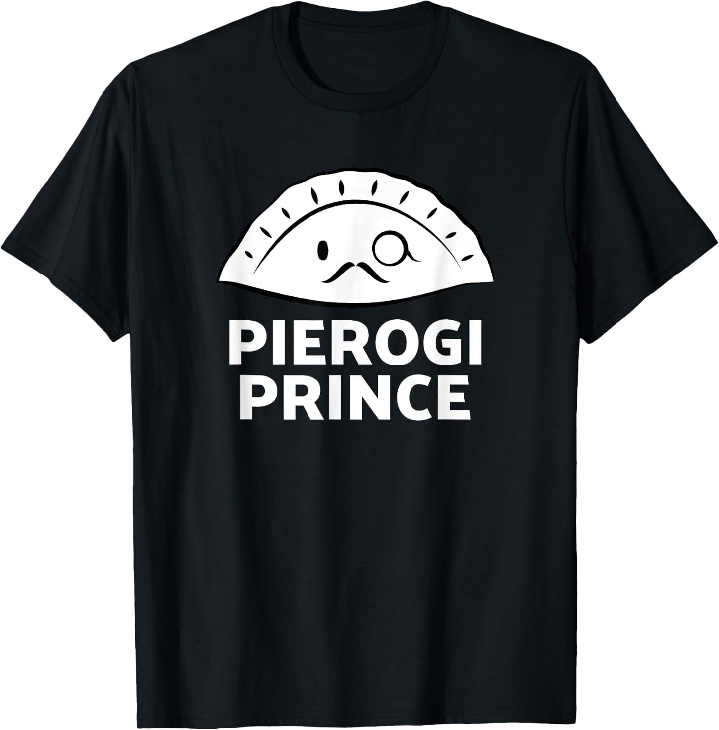 Pierogi Prince: Funny Polish Pierogi T-Shirt - T-Shirt | Black