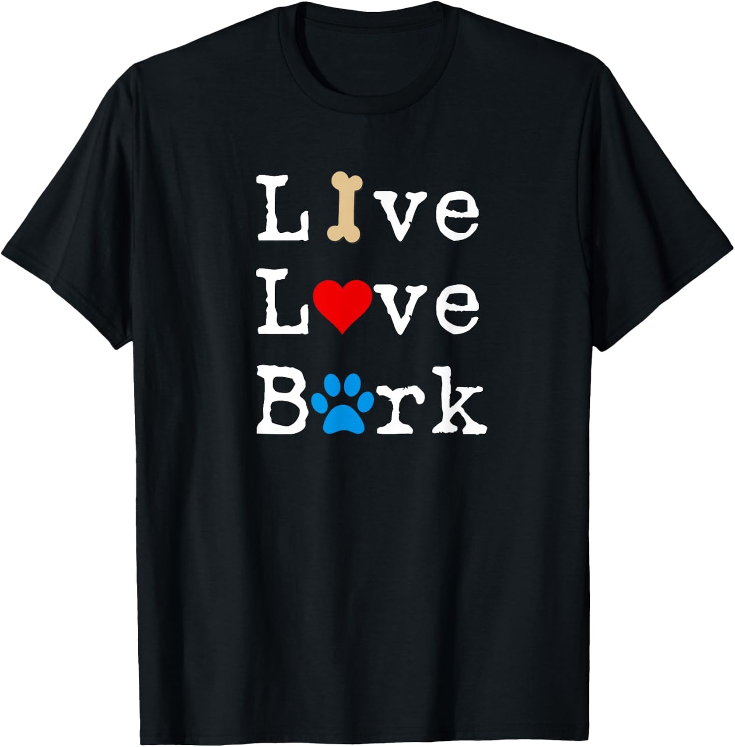 Live Love Bark T-Shirt - T-Shirt | Black