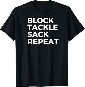 Block Tackle Sack Repeat Football Defensive Lineman T-Shirt - T-Shirt | Black