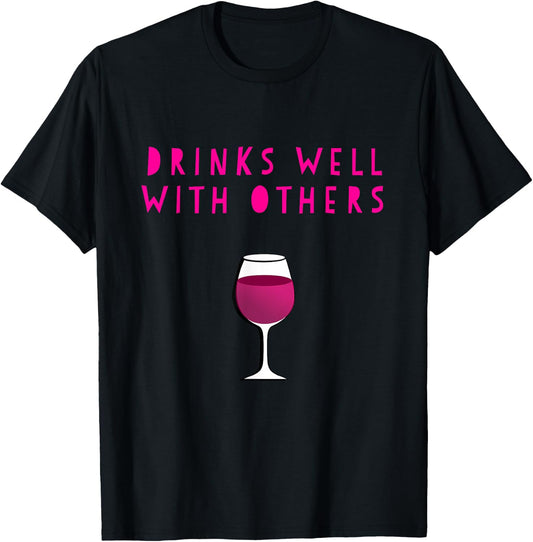Drinks Well With Others wine Shirt for Winery Vineyard T-Shirt - T-Shirt | Black