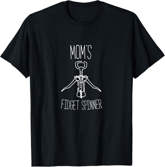 Funny Alcohol Mom's Fidget Spinner Wine T Shirt Gift T-Shirt - T-Shirt | Black