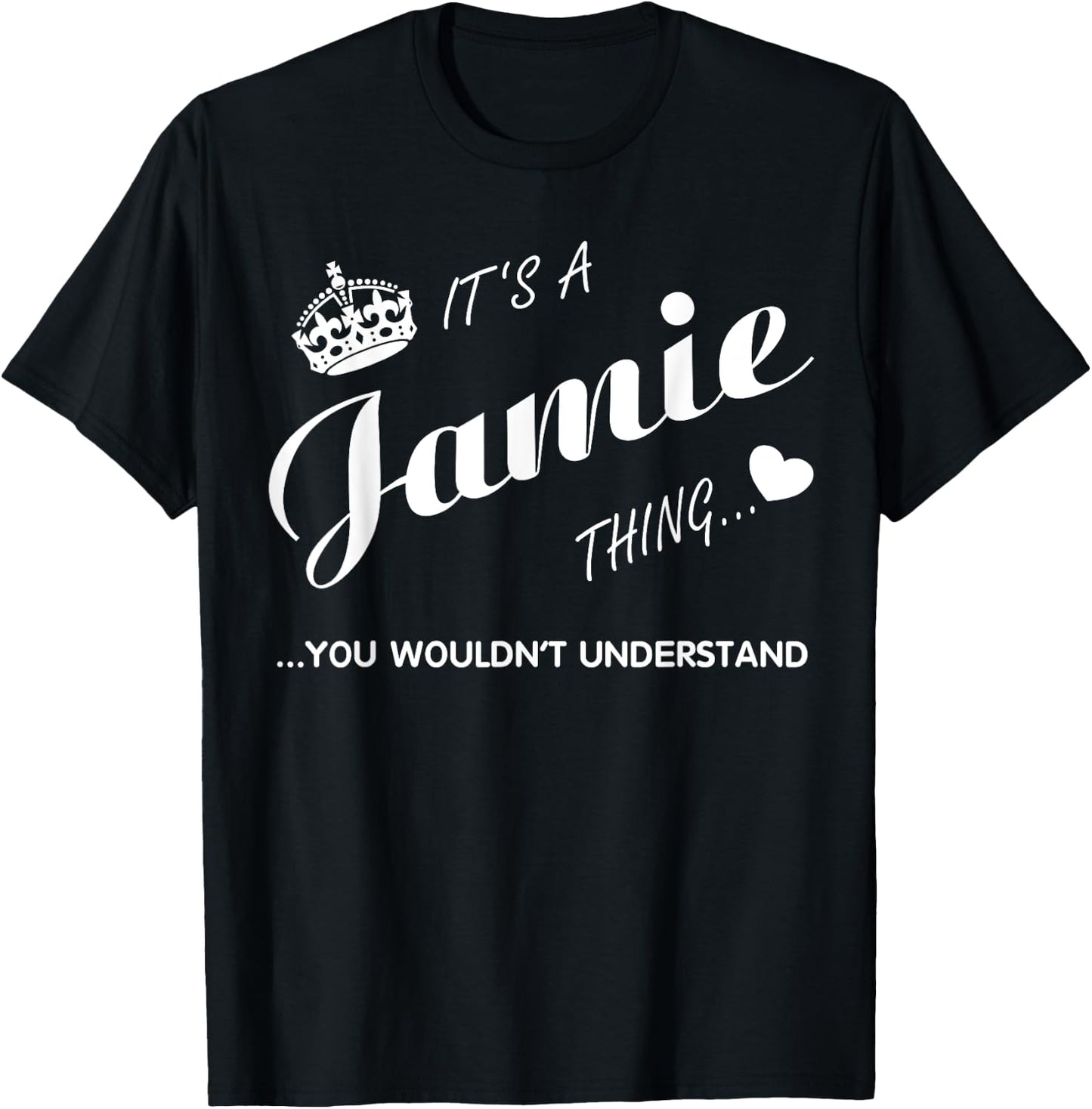 It's a Jamie thing you -Jamie t shirt-Name shirt T-Shirt - T-Shirt | Black