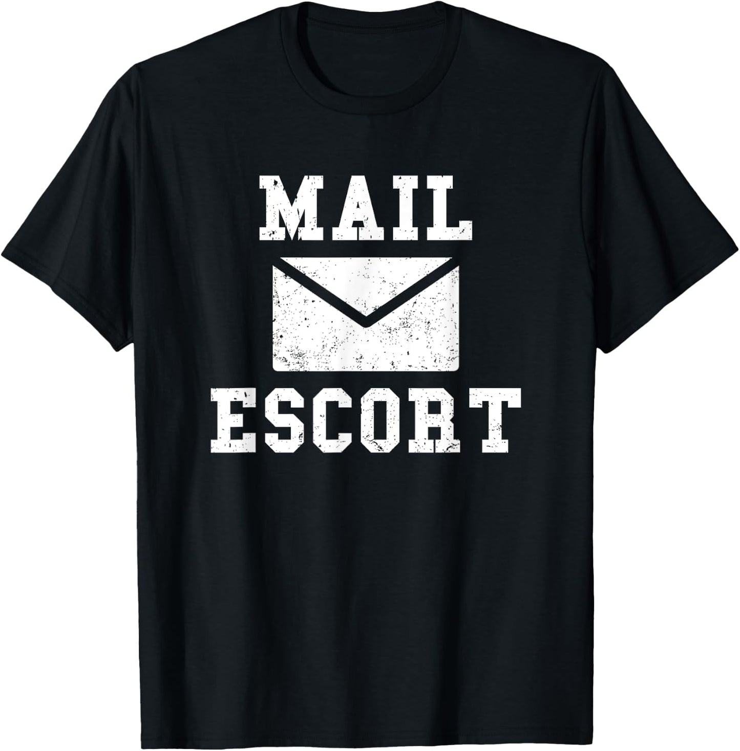 Mail Carrier Shirt Gifts Mail Escort Shirt Funny Mailman T-Shirt - T-Shirt | Black