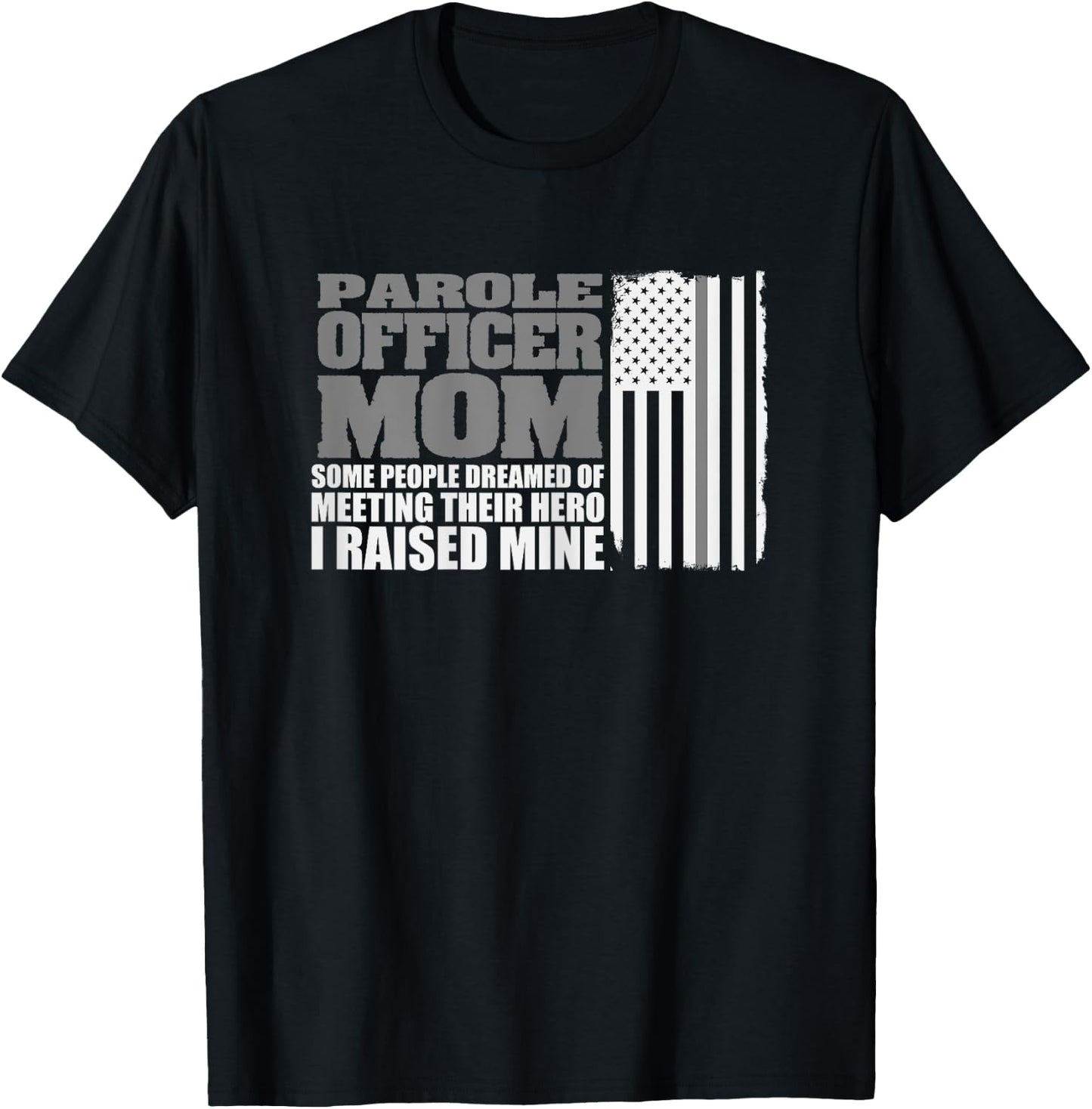 Parole Officer Mom Shirt Parole Officer Gift Flag T-Shirt - T-Shirt | Black