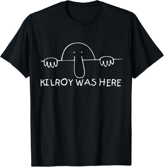 Kilroy was Here shirt - perfect Veteran WWII Vintage Gift T-Shirt - T-Shirt | Black
