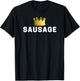 Sausage King Funny T-Shirt - T-Shirt | Black