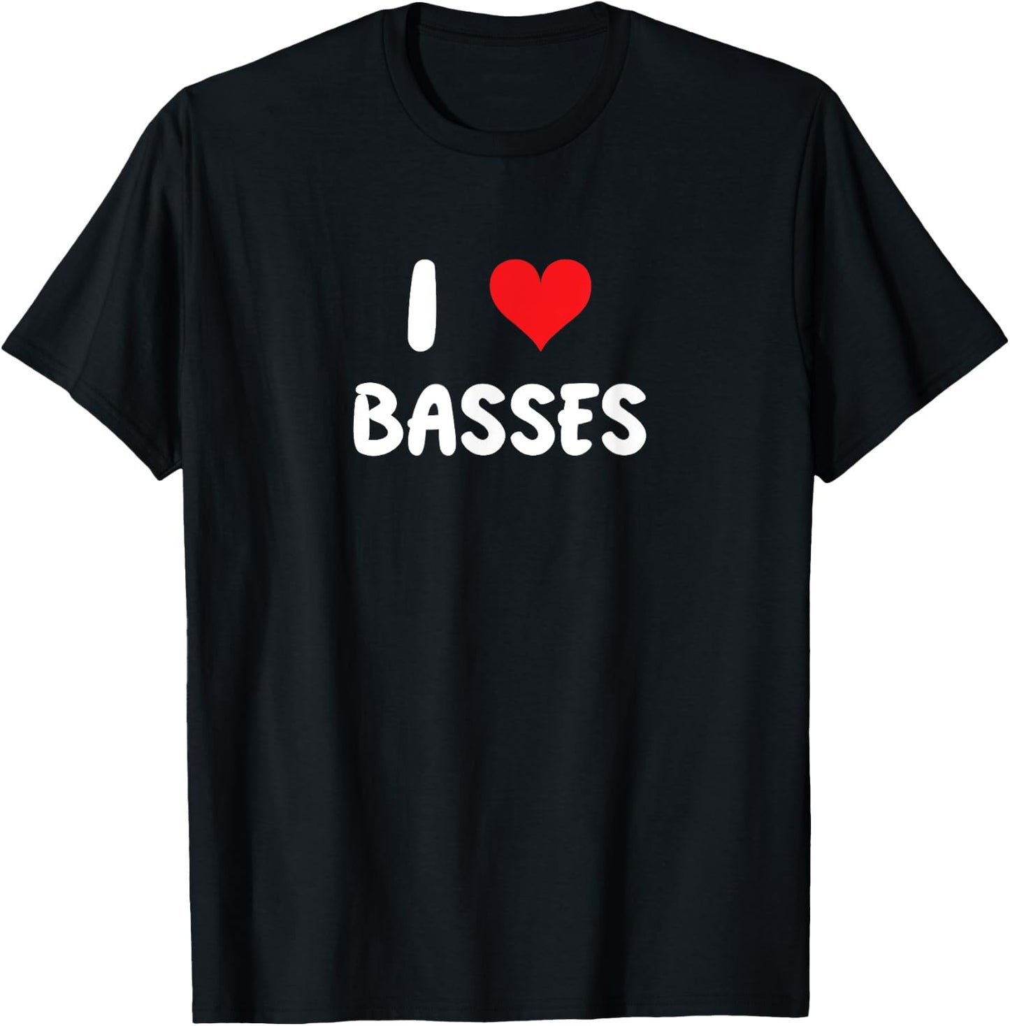I Love Basses - Heart - Choir Sing Singing Singer T-Shirt - T-Shirt | Black