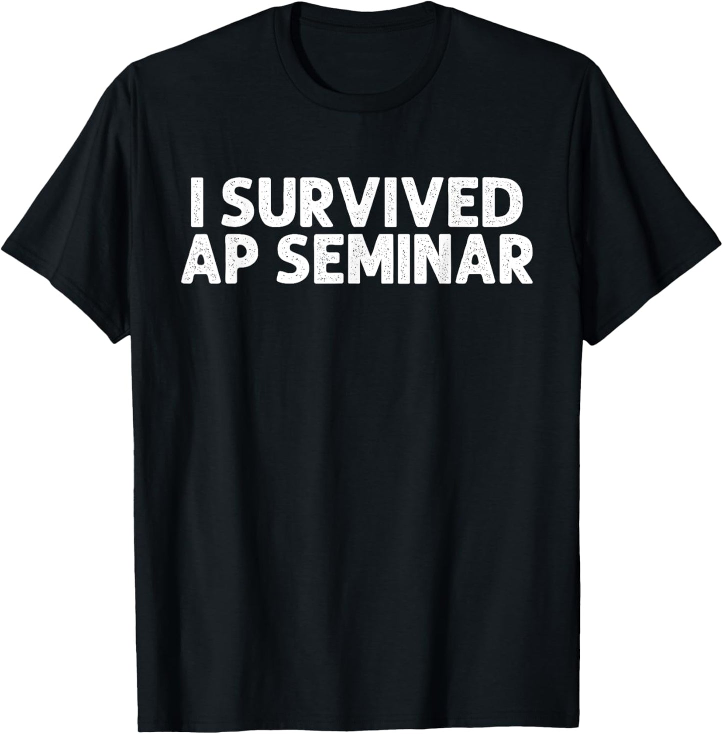 I Survived AP Seminar Funny AP Examination Student T-Shirt - T-Shirt | Black