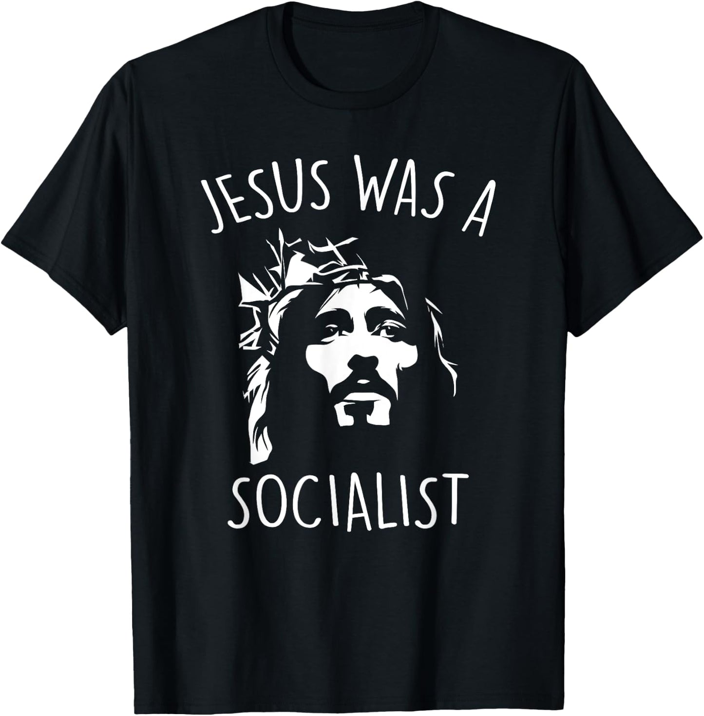 Jesus Was a Socialist Funny Liberal Socialism Christ T-Shirt - T-Shirt | Black
