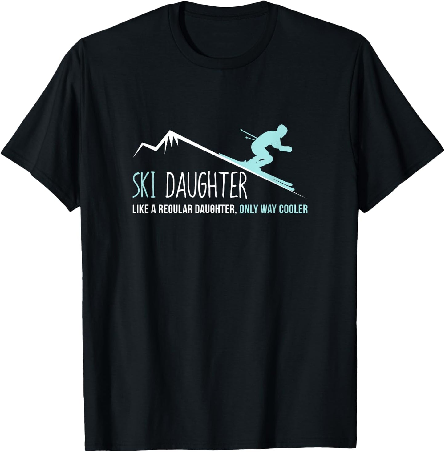 Ski Daughter Shirt, Funny Cute Winter Skiing Gift T-Shirt - T-Shirt | Black