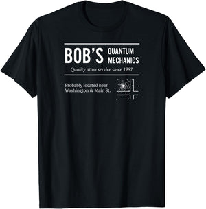 Bob's Quantum Mechanics Funny Physics T-Shirt - T-Shirt | Black