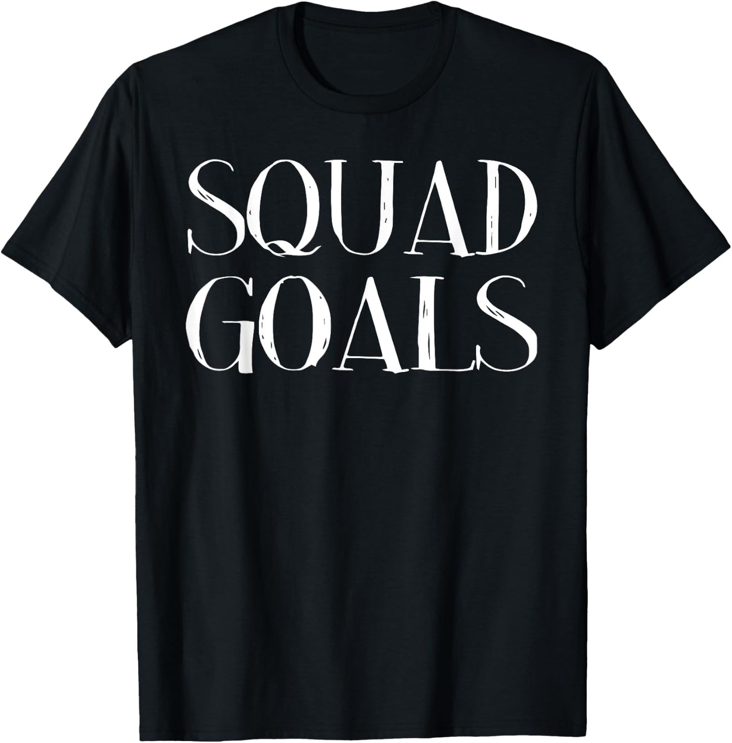 Squad Goals T-Shirt - T-Shirt | Black