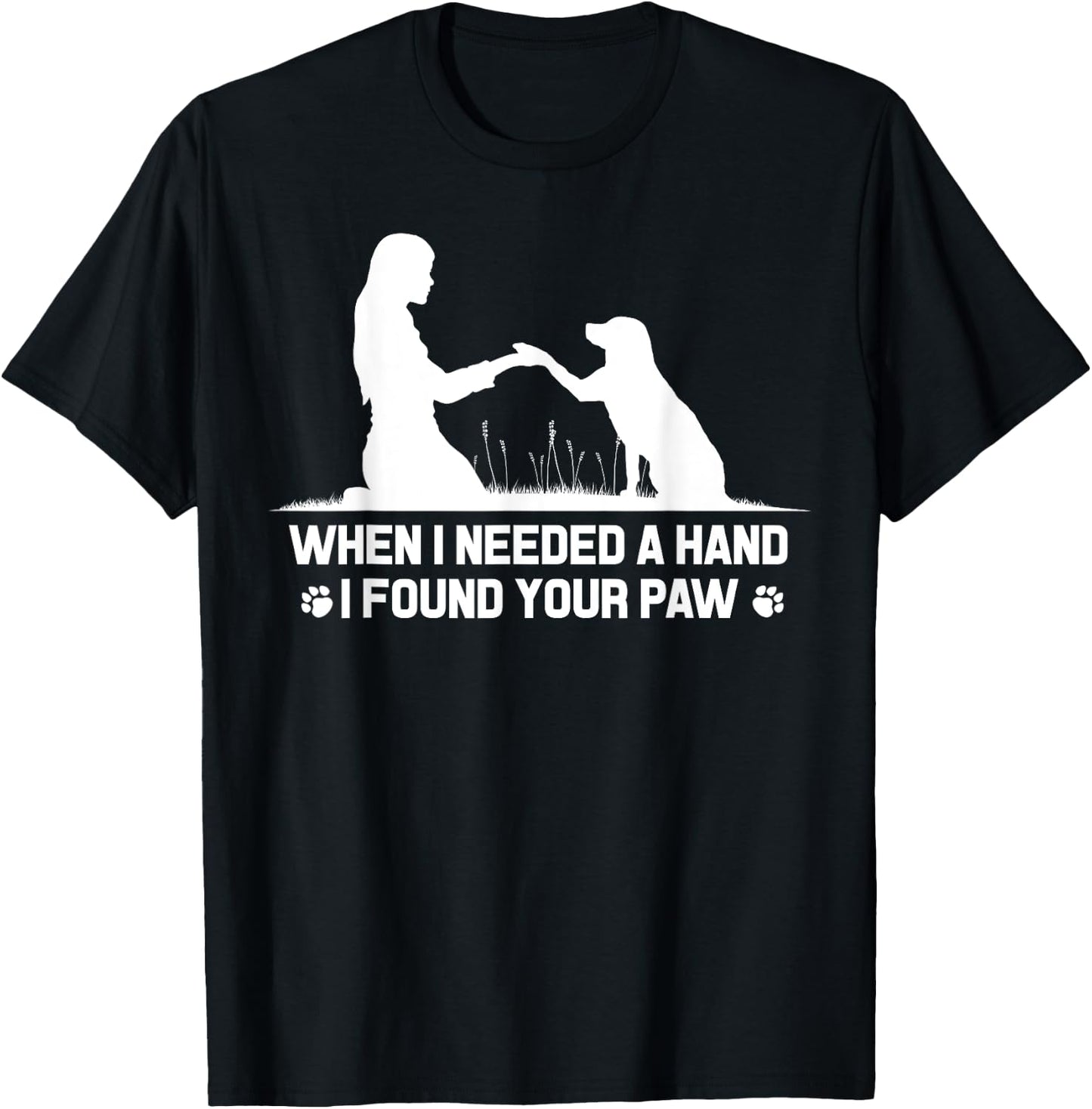 When I needed a hand I found your paw Labrador lovers shirt T-Shirt - T-Shirt | Black