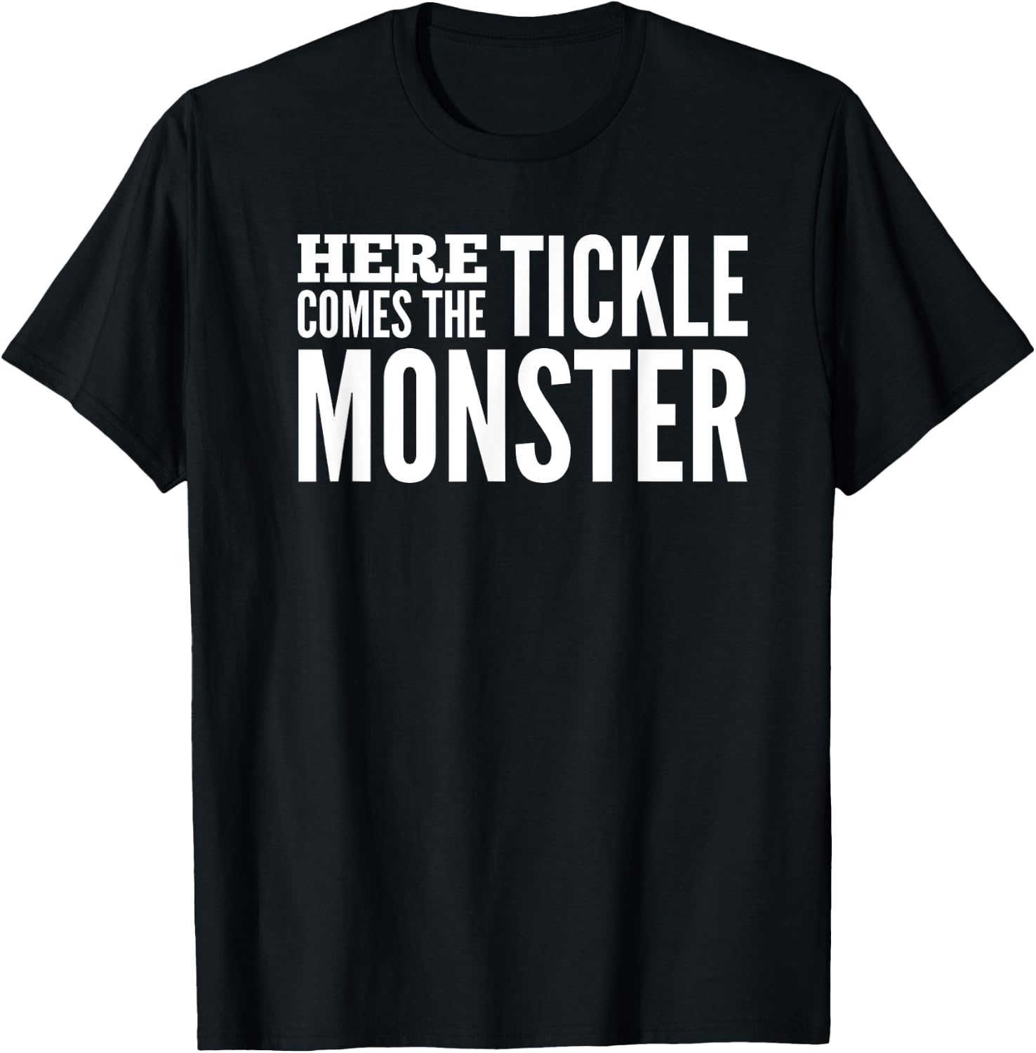 Funny Here Comes the Tickle Monster Tickling Gift T-Shirt - T-Shirt | Black