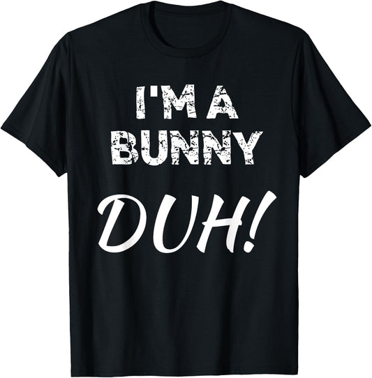 "I'm A Bunny Duh!" Funny Bunny Halloween T-Shirt - T-Shirt | Black