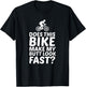 Does This Bike Make My Butt Look Fast Funny Bike T Shirts T-Shirt - T-Shirt | Black