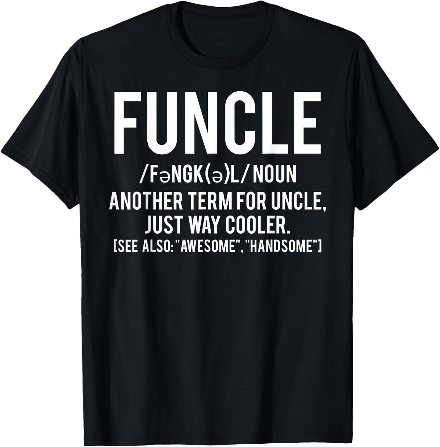 Funcle T Shirt - Cool funny awesome uncle cheap gift T-Shirt - T-Shirt | Black