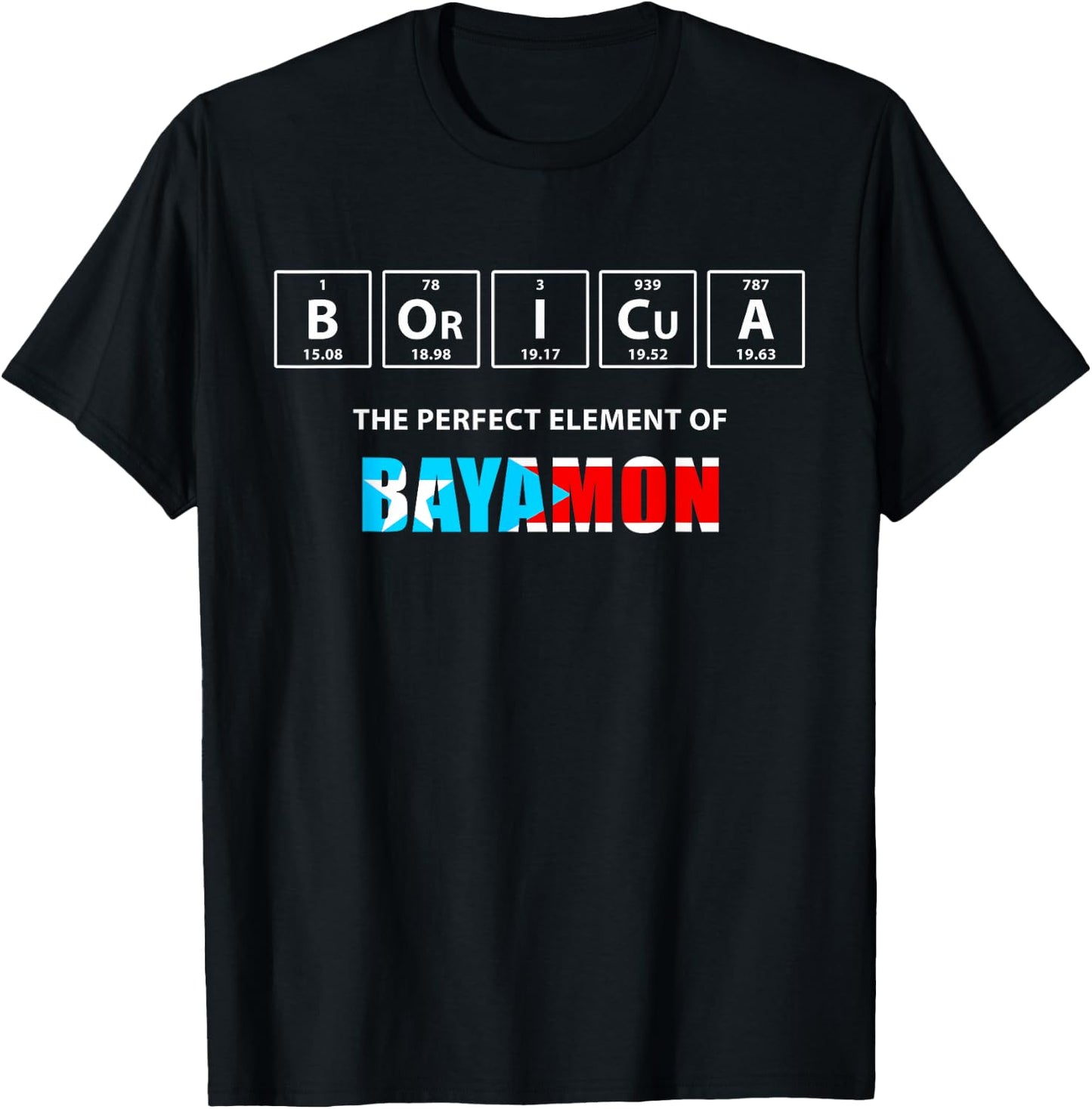 Boricua The Perfect Element Of Bayamon Puerto Rico T-Shirt - T-Shirt | Black