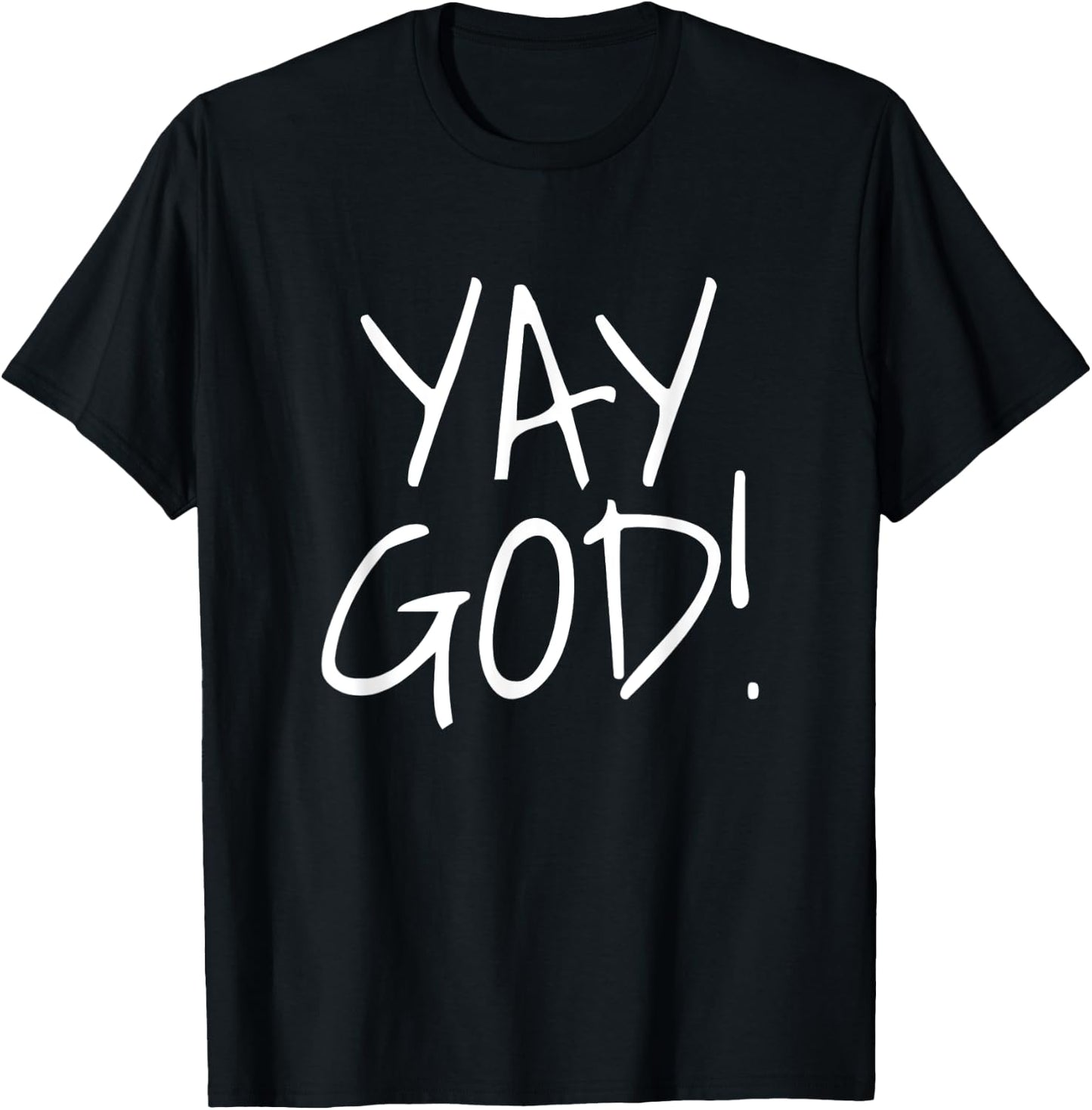 Yay God! Graphic T-Shirt - T-Shirt | Black