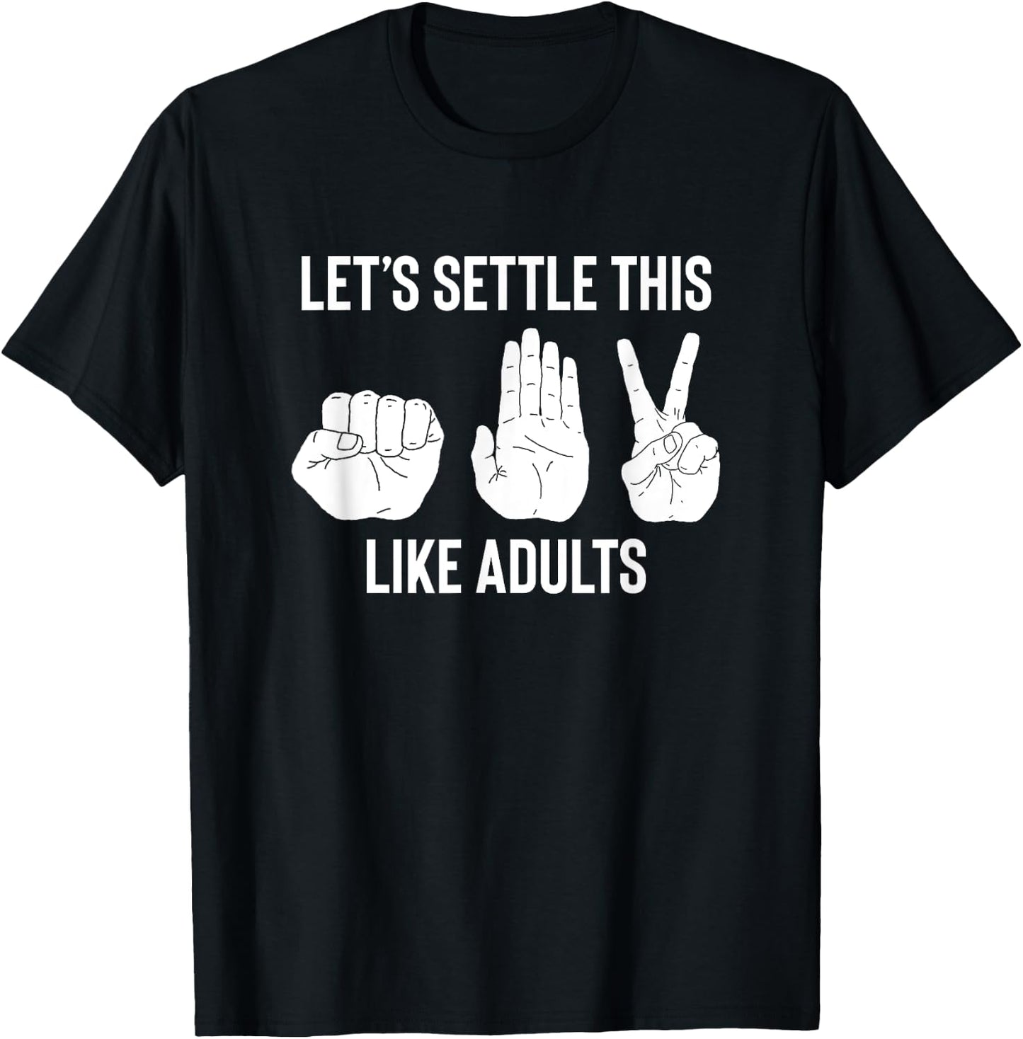Let's Settle This Like Adults Funny Rock Paper Scissor T-Shirt - T-Shirt | Black