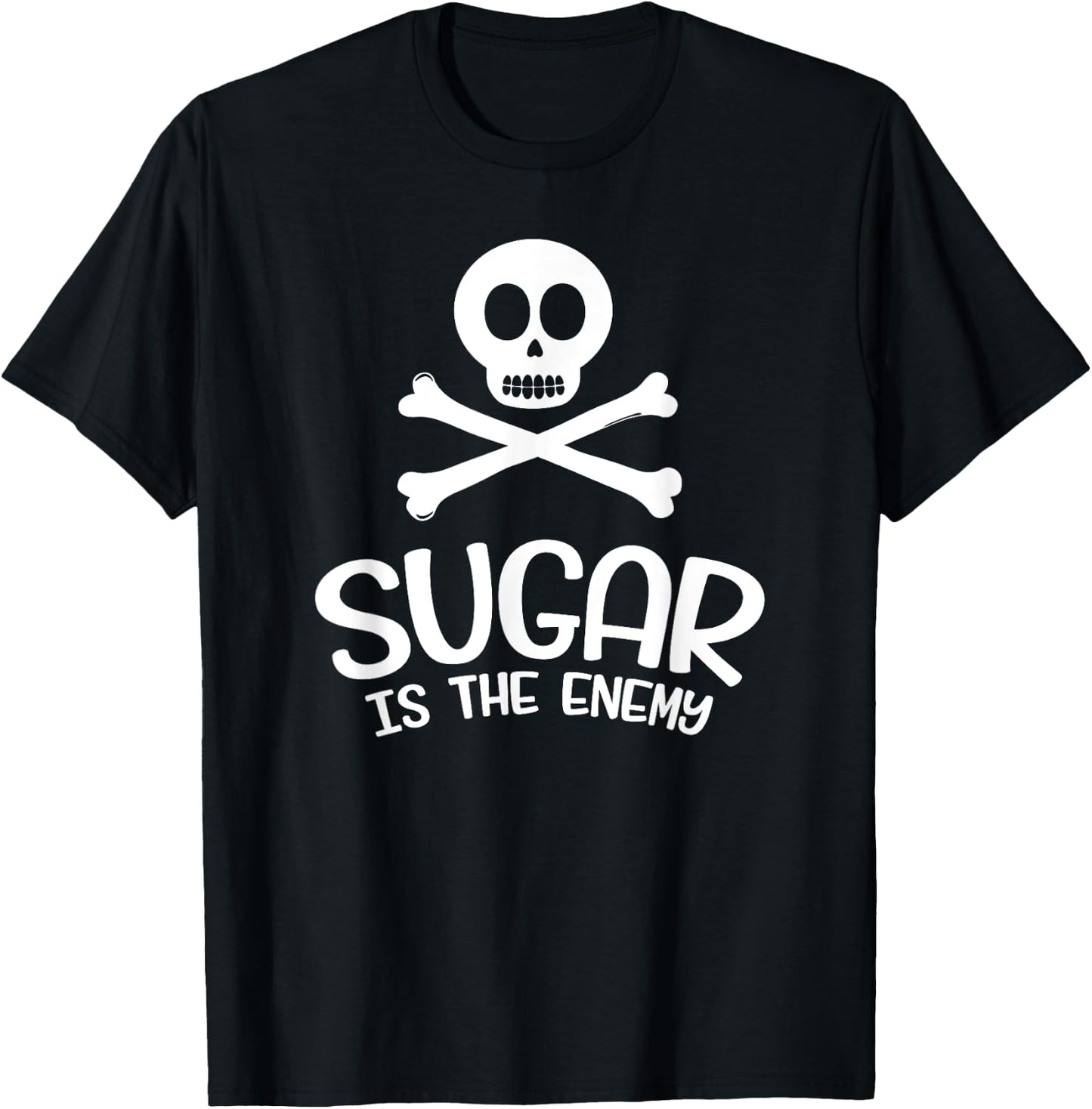 Sugar Is The Enemy - Funny Keto Shirt - Ketosis Diet T-Shirt - T-Shirt | Black