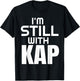 I'M Still With Kap T-Shirt - T-Shirt | Black