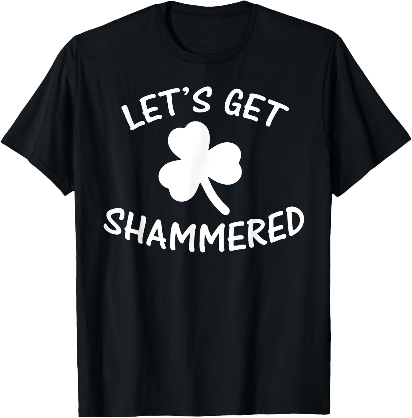 Funny Irish Lets Get Shammered St Patricks Beer Gift T-Shirt - T-Shirt | Black