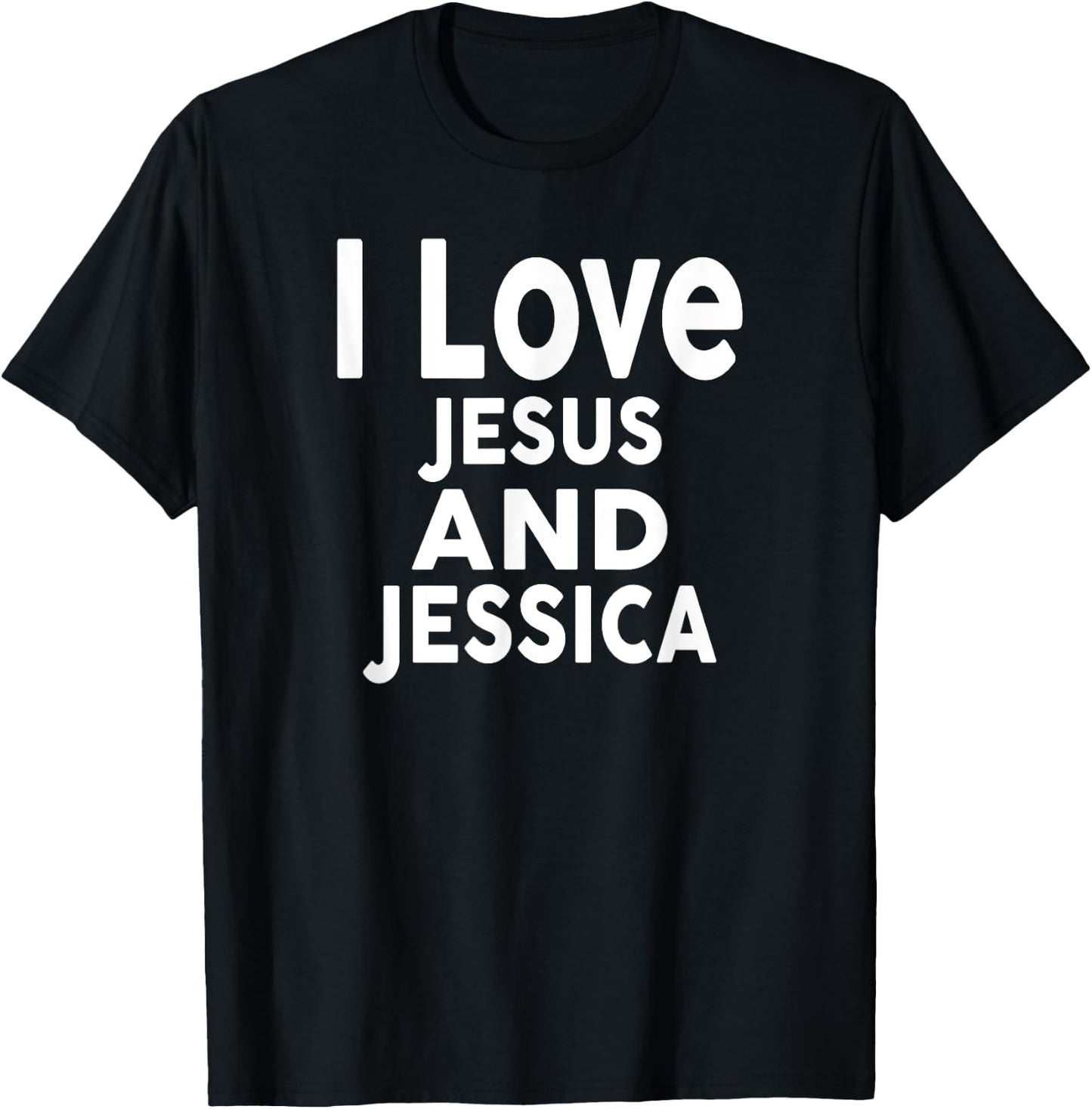 I Love Jesus and JESSICA Name JESSICA T-Shirt - T-Shirt | Black