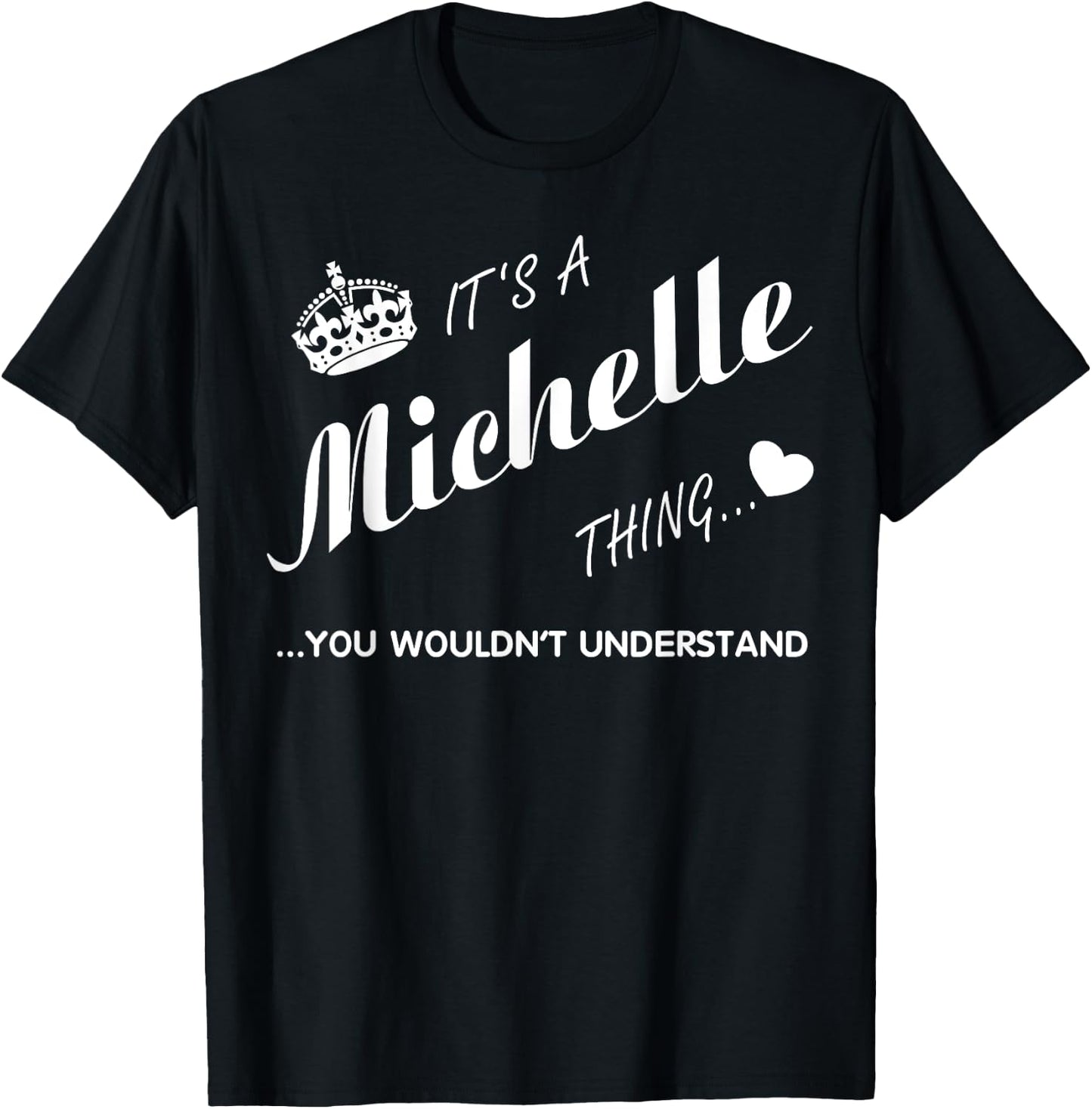 It's a Michelle thing you -Michelle t shirt-Name shirt T-Shirt - T-Shirt | Black