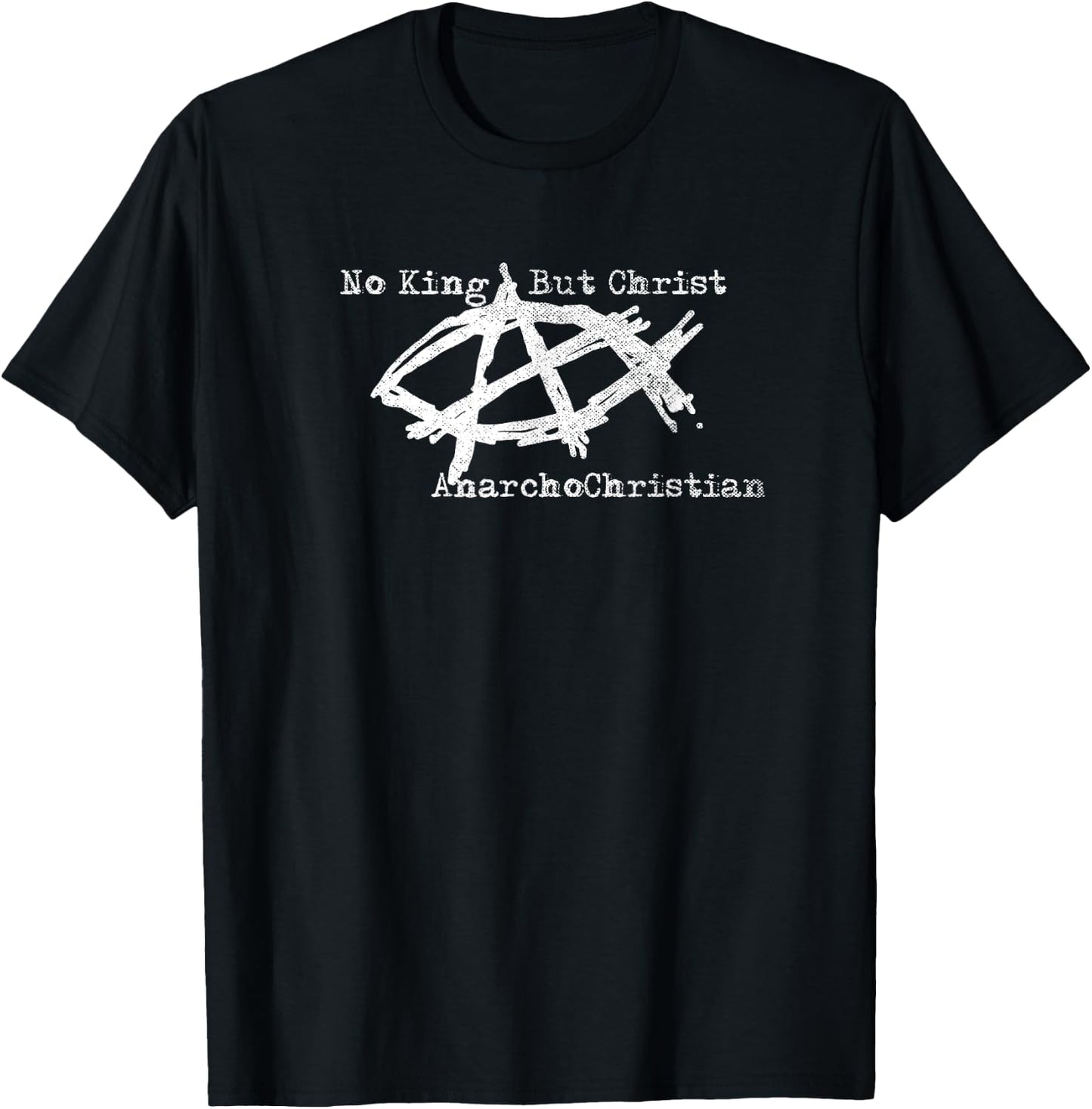 AnarchoChristian - No King But Christ - Anarchist Jesus Fish T-Shirt - T-Shirt | Black