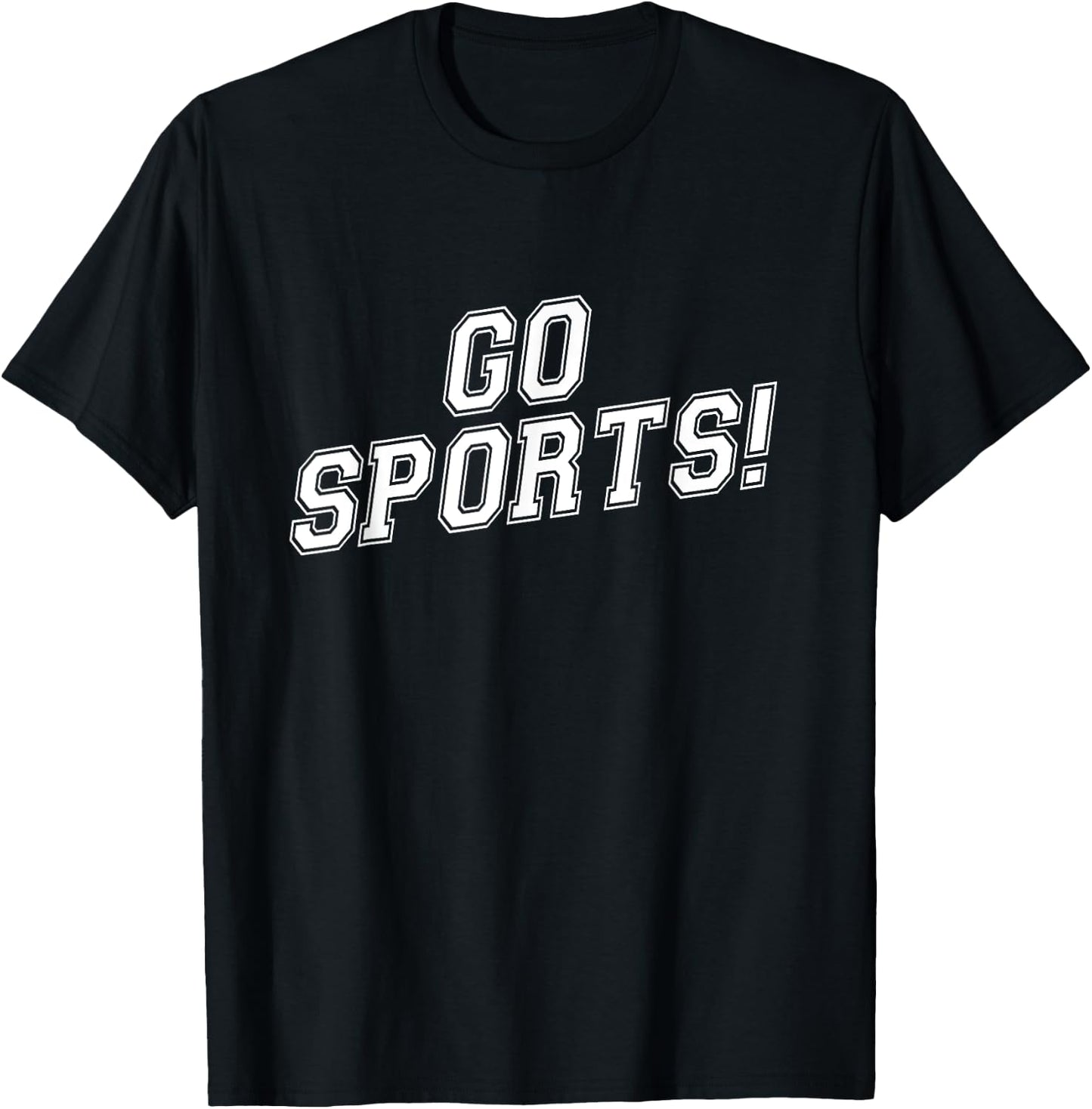Go Sports! - Funny T-Shirt - T-Shirt | Black