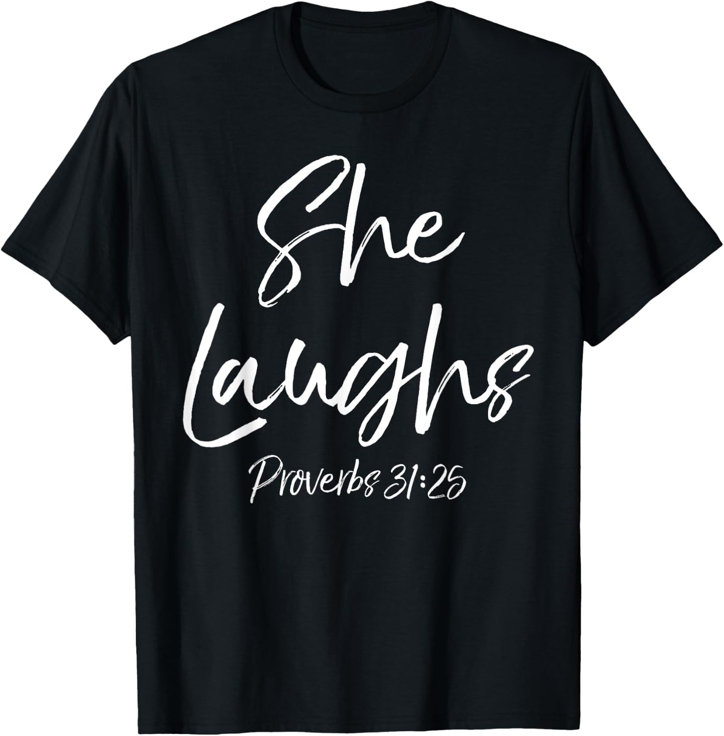 Proverbs 31:25 Woman Cute Bible Verse Quote She Laughs T-Shirt - T-Shirt | Black