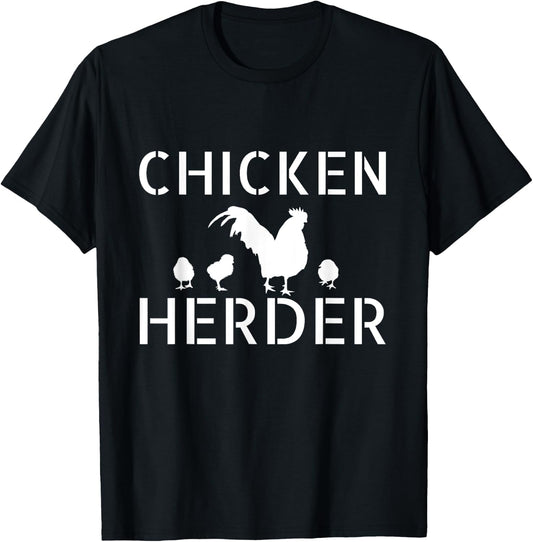 Funny Chicken Farmer Gift - Chicken Herder T-Shirt - T-Shirt | Black