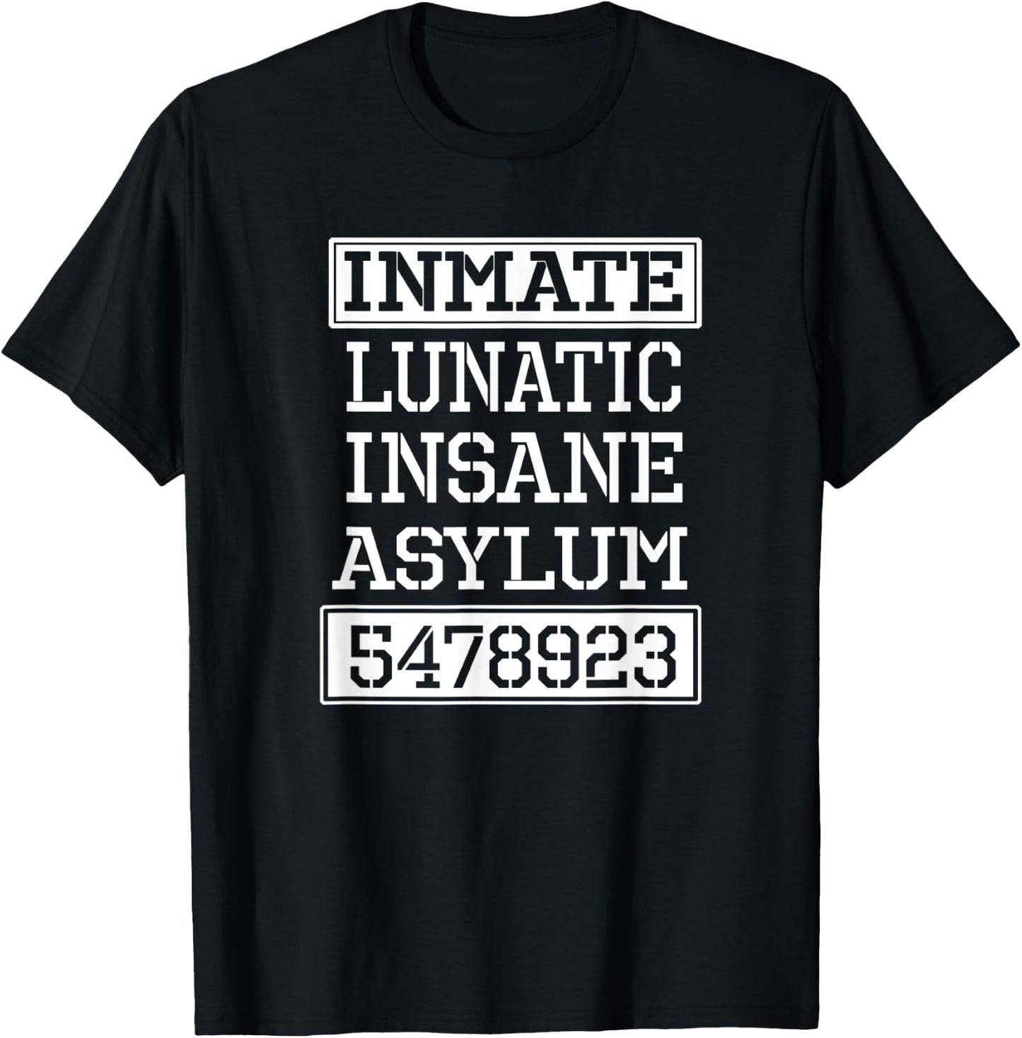 Inmate Lunatic Insane Asylum Halloween Party T-Shirt - T-Shirt | Black