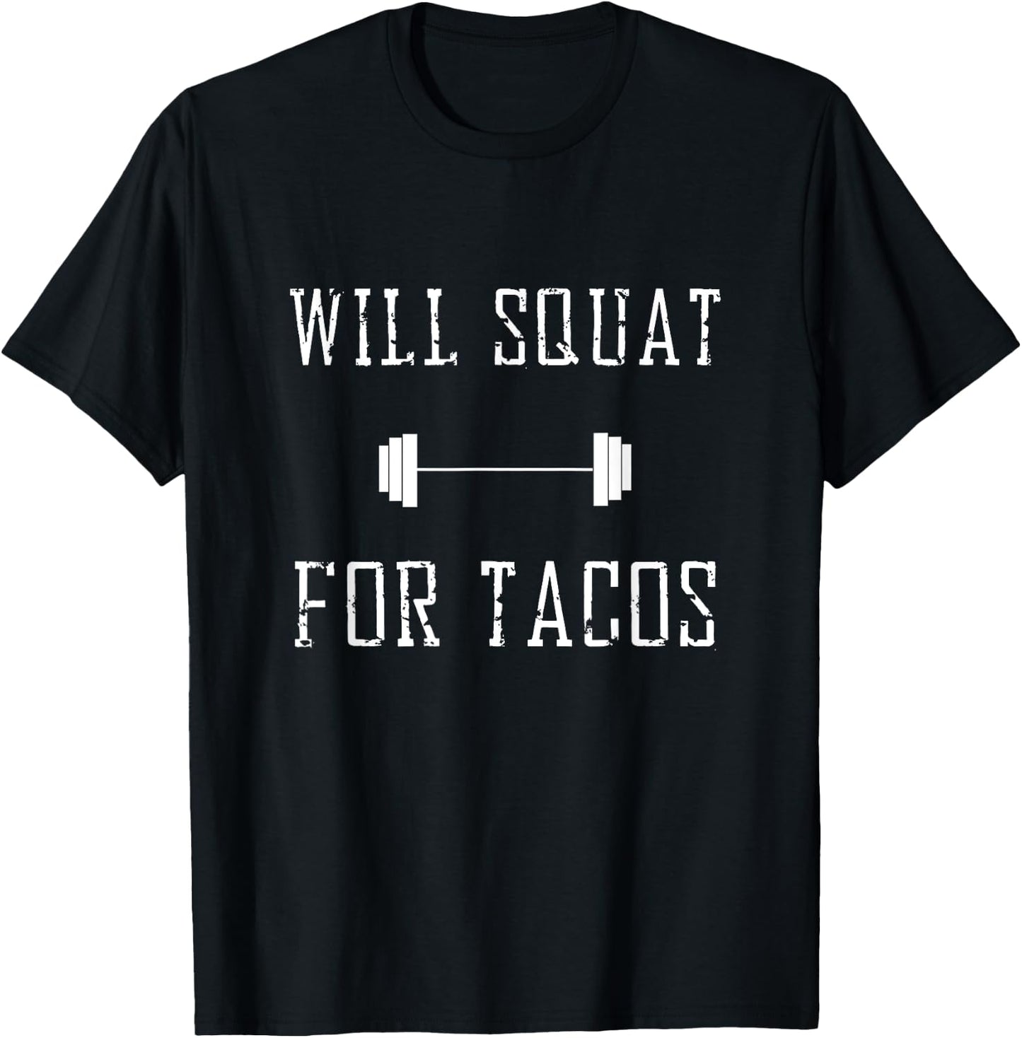 Will Squat for Tacos T-Shirt - T-Shirt | Black