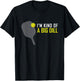 I'm Kind of A Big Dill Funny Pickleball Retire Gift T-Shirt - T-Shirt | Black