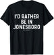 I'd Rather Be In Jonesboro - US State Georgia T-Shirt - T-Shirt | Black