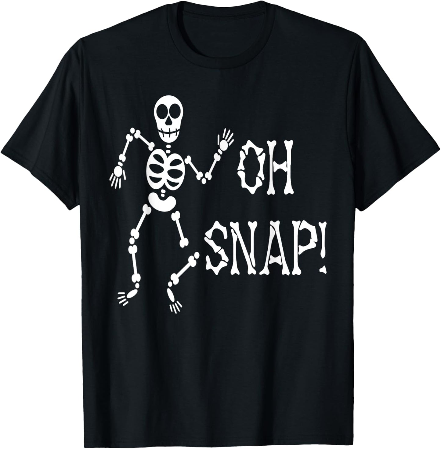 Oh Snap Funny Skeleton Halloween Skull Creepy Horror Gothic T-Shirt - T-Shirt | Black