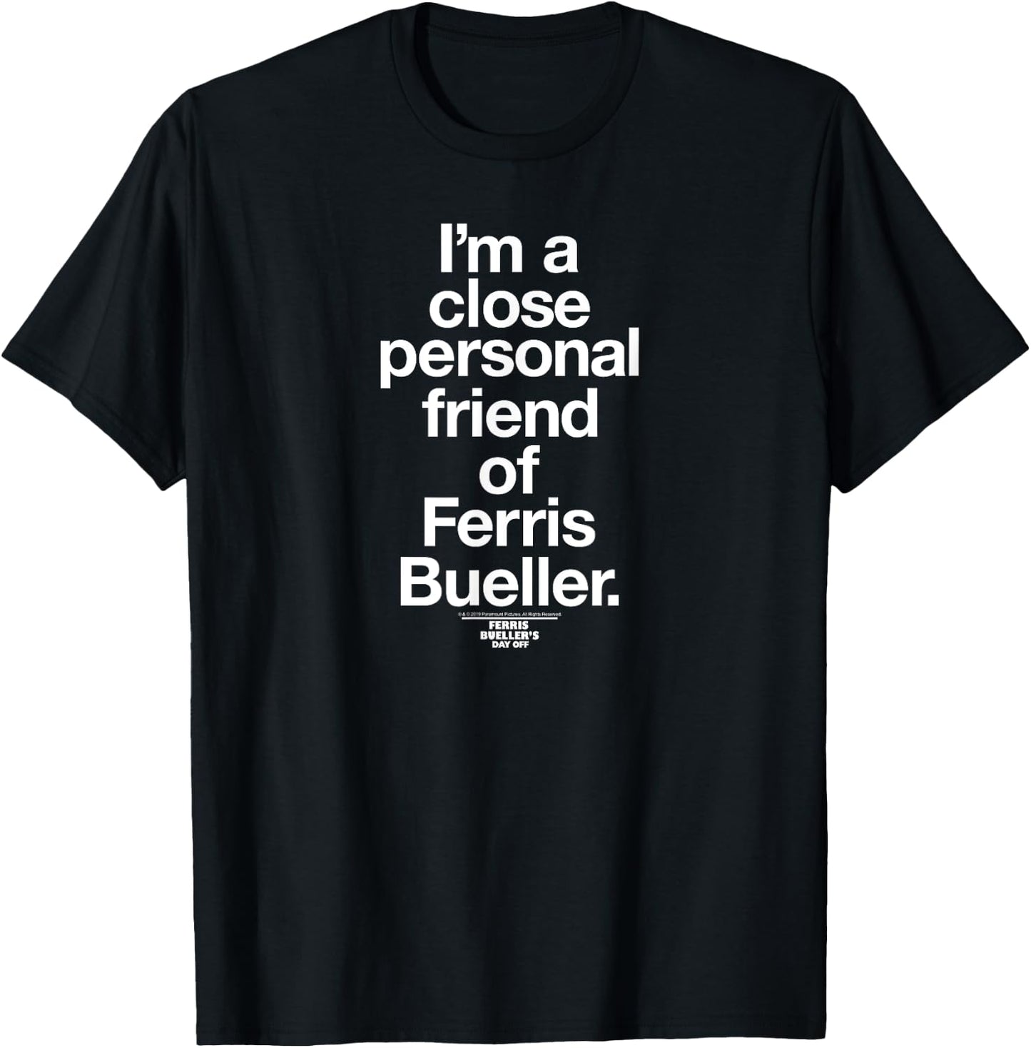 Ferris Bueller's Day Off Close Personal Friend Funny Movie T-Shirt - T-Shirt | Black