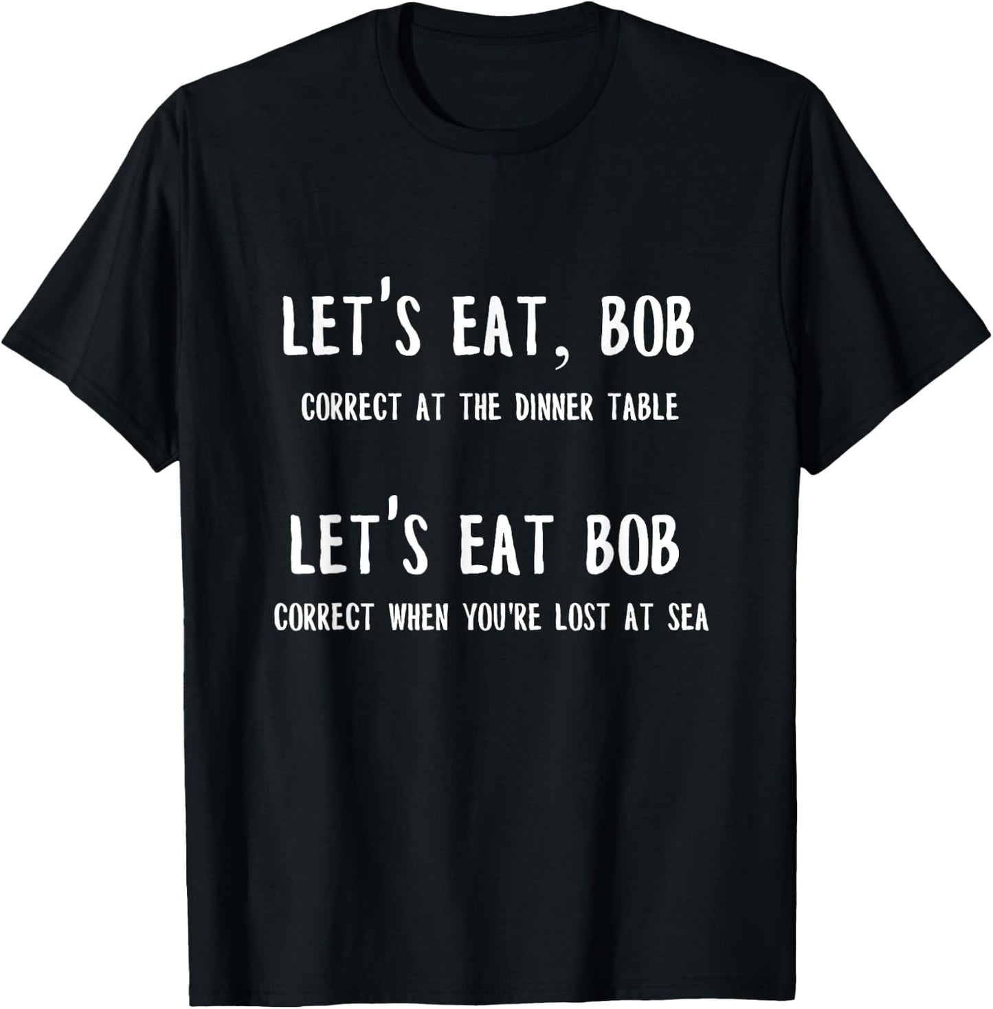 Grammar Police | Let's Eat Bob Gift T-Shirt - T-Shirt | Black
