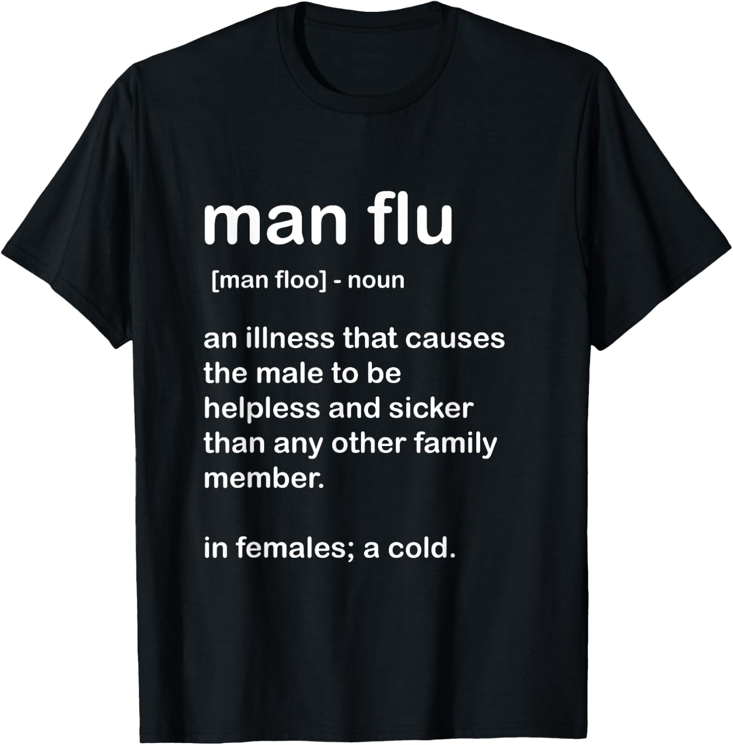 Man Flu Survivor ; Funny Gift Man Flu Definition T-Shirt - T-Shirt | Black