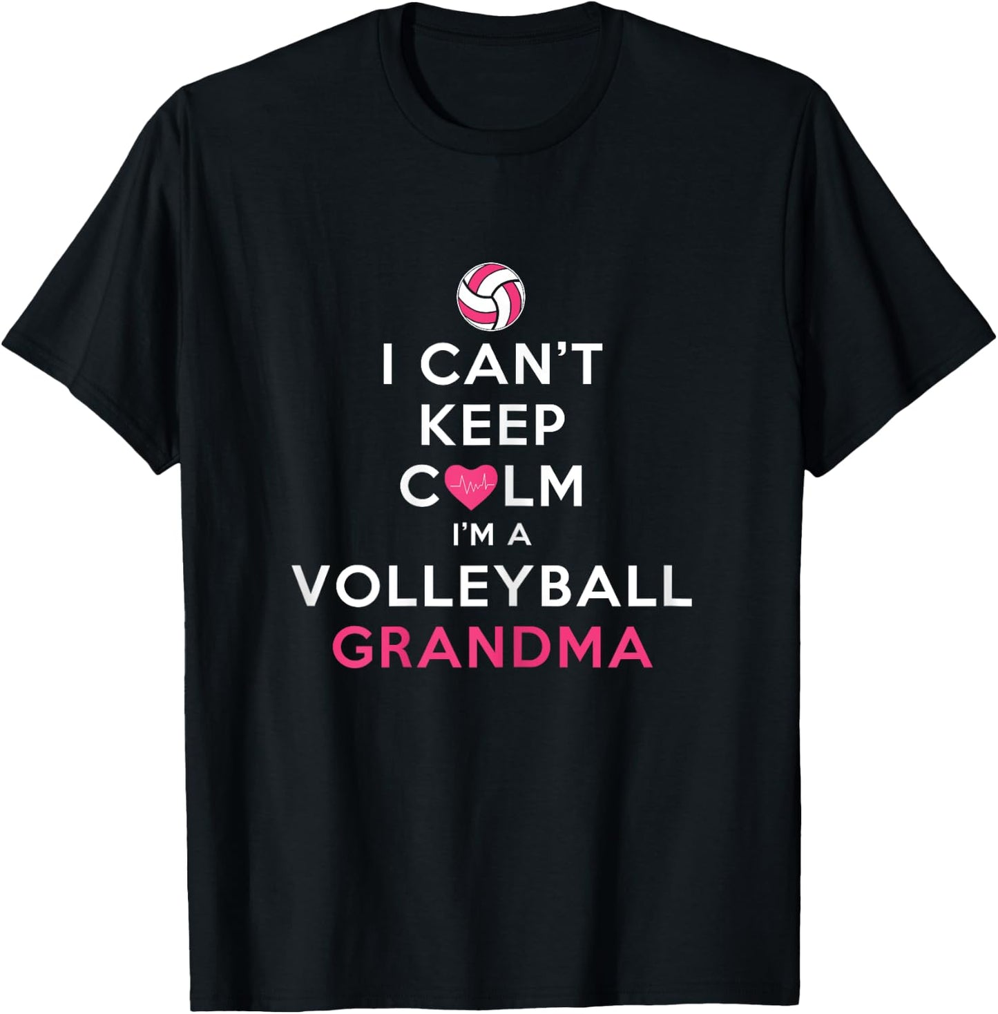 I Can't Keep Calm I'm a Volleyball Grandma T-Shirt - T-Shirt | Black