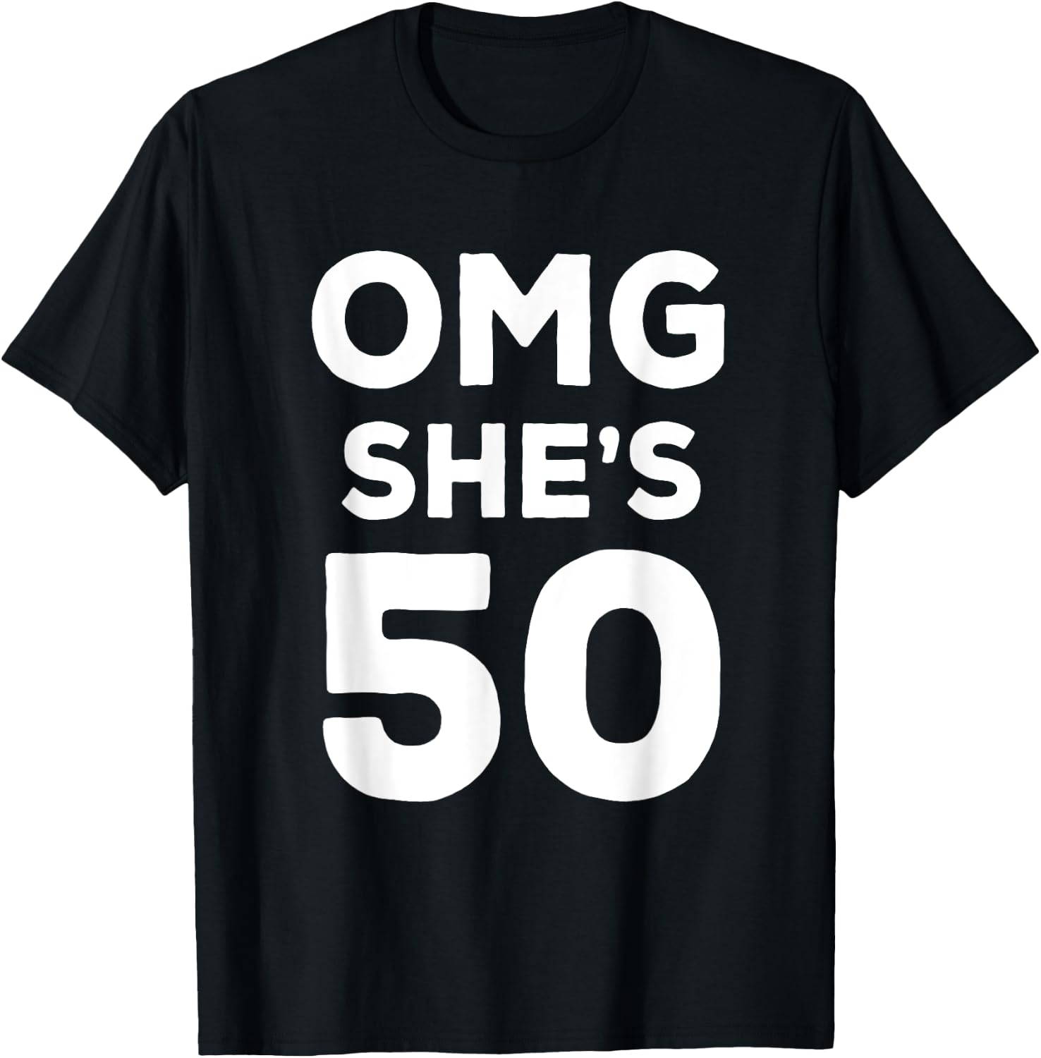 50th Birthday Shirt for Husband, Sister, Friend OMG She's 50 T-Shirt - T-Shirt | Black