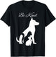 BE KIND TO ANIMALS SPREAD KINDNESS MATTERS NOT CRUELTY shirt T-Shirt - T-Shirt | Black