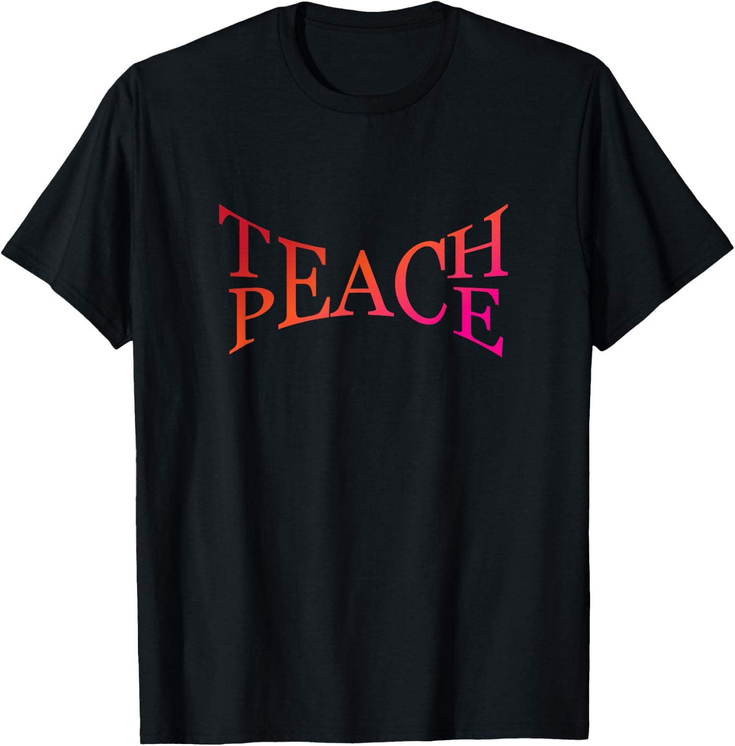 Teach Peace Tolerance Love Kindness Action Activist Hippie T-Shirt - T-Shirt | Black